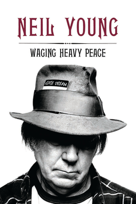 Neil Young, Waging Heavy Peace