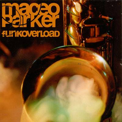 Maceo parker, funkoverload