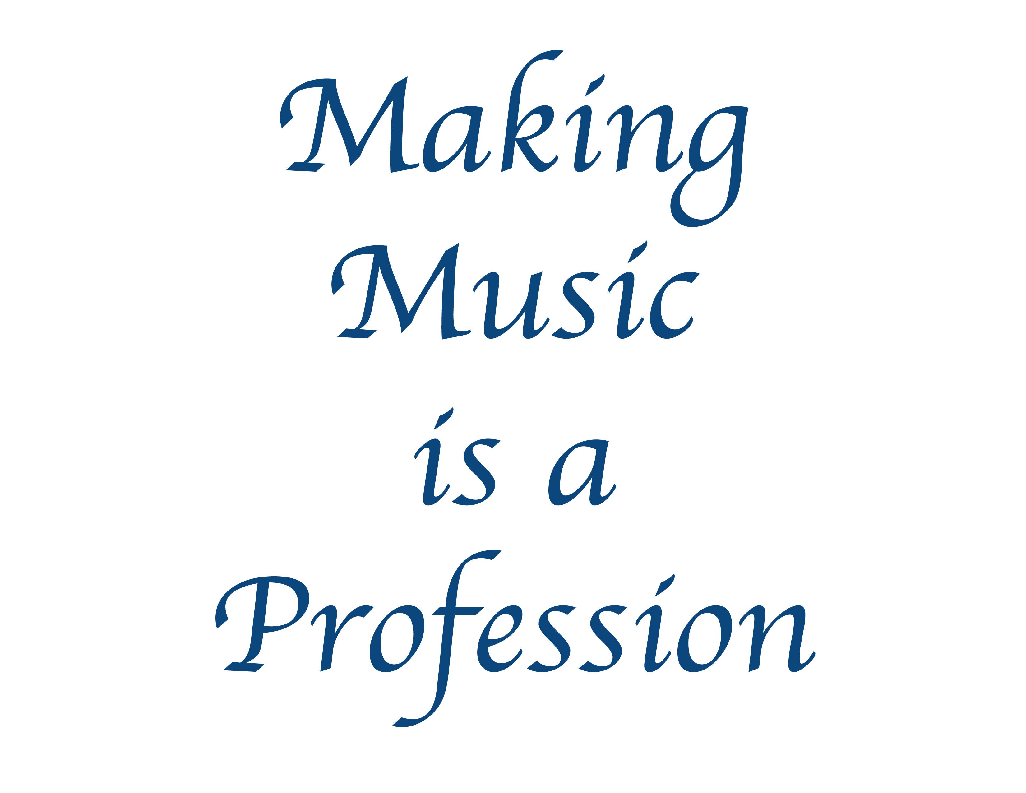 Making Music Is A Profession