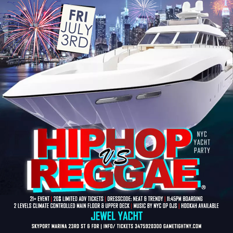 Nyc July 4th Weekend Hip Hop Vs Reggae® Yacht Party At Jewel