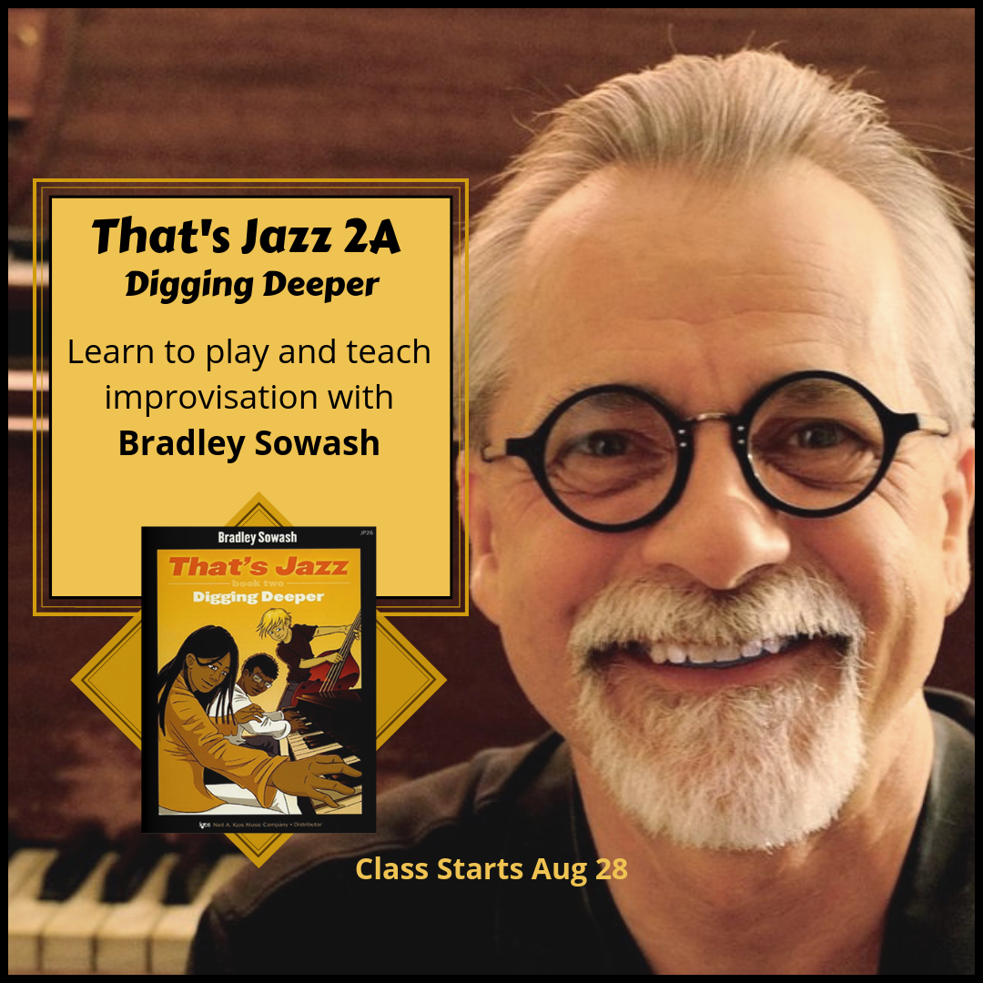 That's Jazz 2a, Digging Deeper – Online Jazz Piano Classes With Bradley Sowash