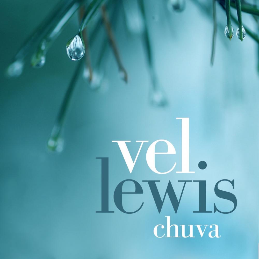 Chuva by Vel Lewis