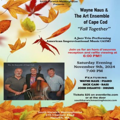 Wayne Naus And The Art Ensemble Of Cape Cod, A Jazz Trio, Present "fall Together"