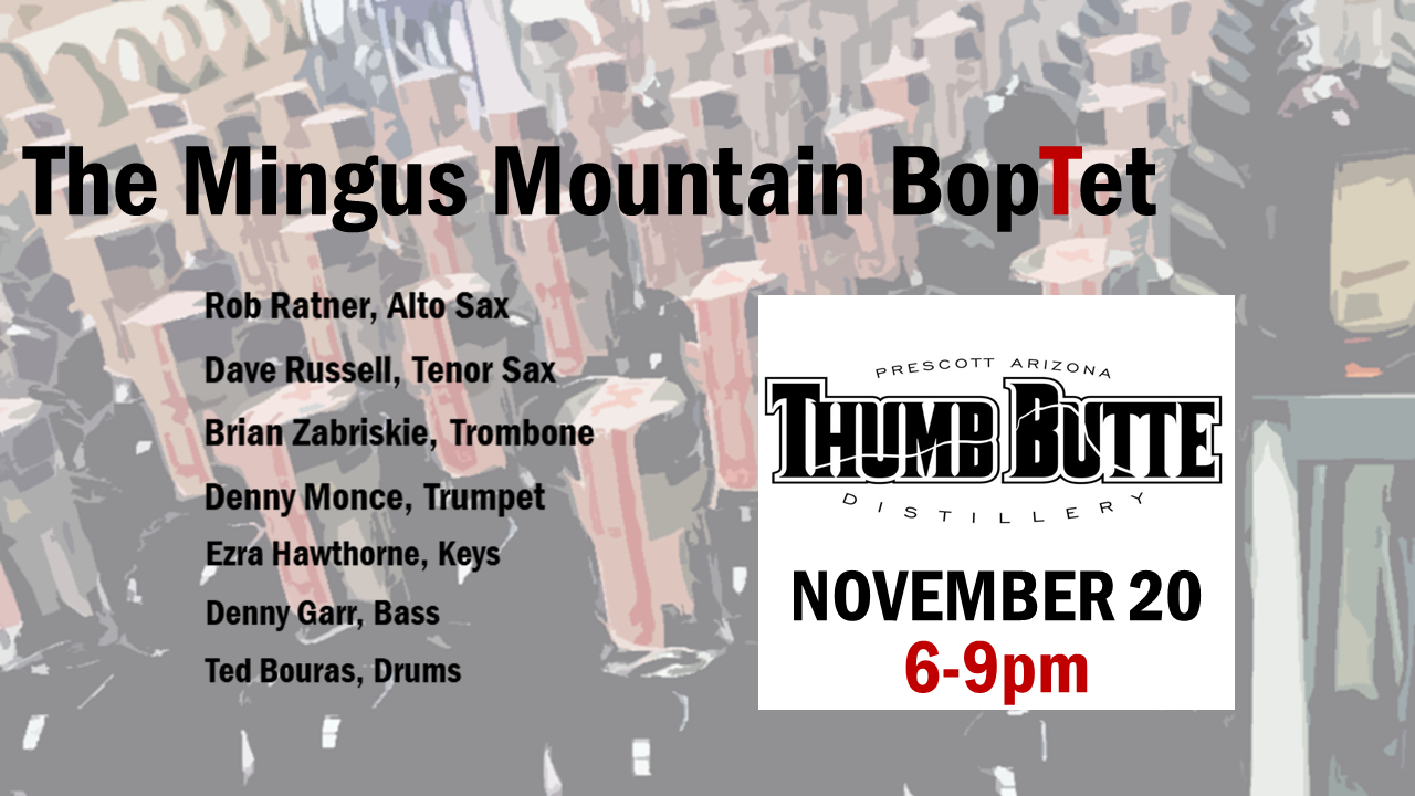 The Mingus Mountain Boptet