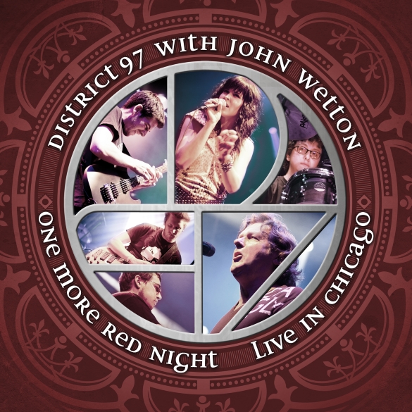 District 97 Featuring Legendary King Crimson Vocalist John Wetton Release One More Red Night: Live In Chicago CD