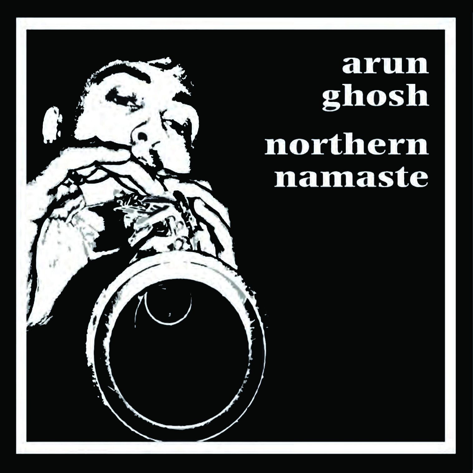 Northern Namaste - Arun Ghosh — jazz photo by Arun Ghosh | All About Jazz