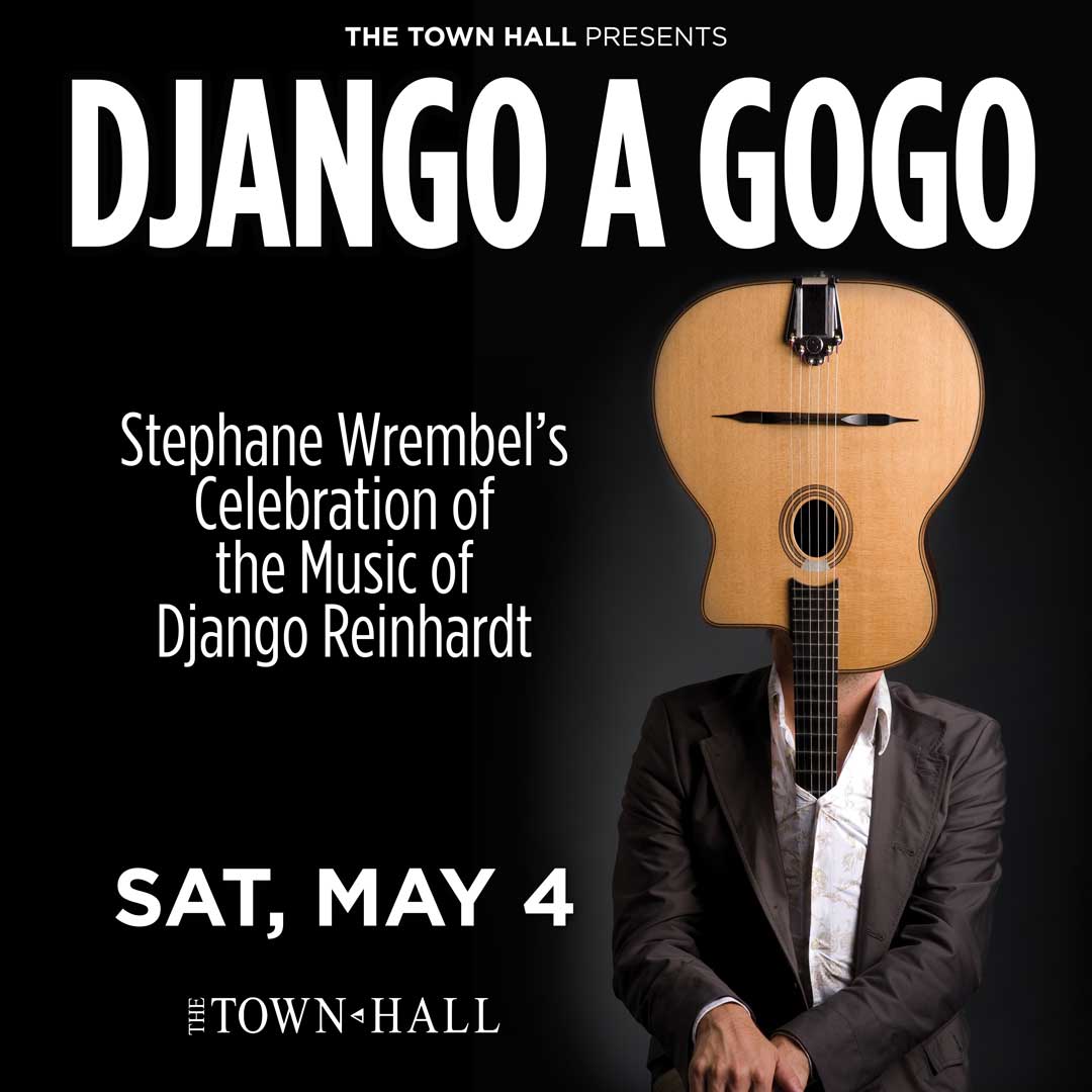 The Town Hall Presents Django A Gogo