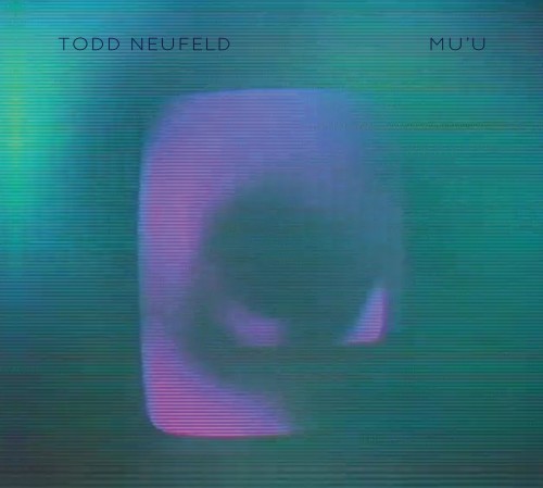 Todd Neufeld -Mu'U Cover -© 2017 Todd Neufeld