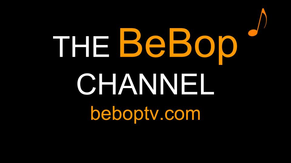 The BeBop Channel 