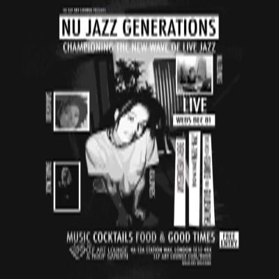 Nu Jazz Generations With Gnarly.mac, Nia.sounds, Zarakariuki And Arialowers Live, Free Entry