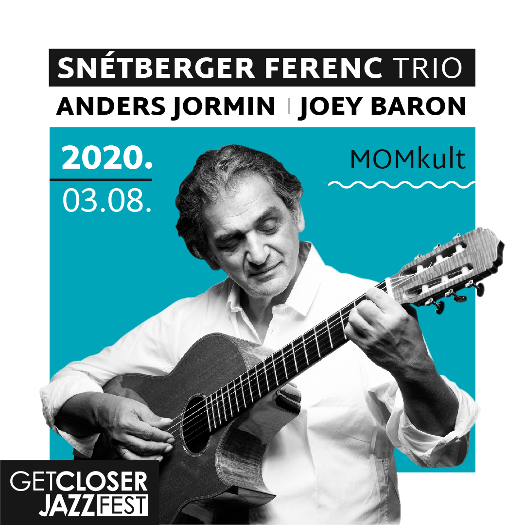 5. Getcloser Jazz Fest | Snétberger Ferenc Trio