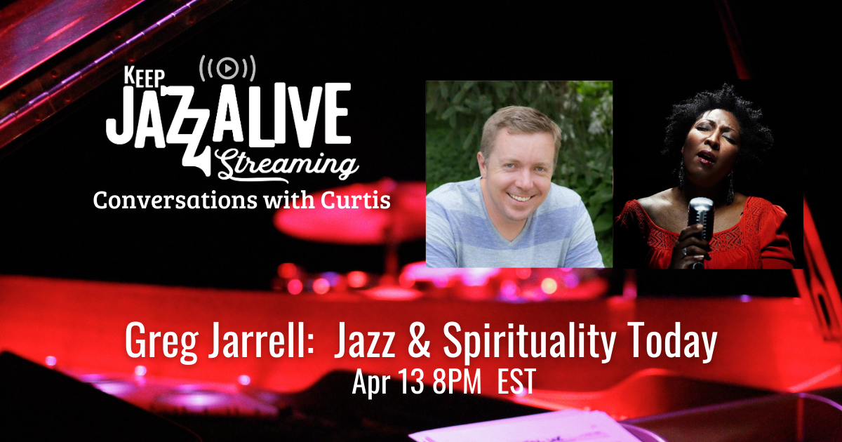 Conversations With Curtis: Greg Jarrell On Spirituality, Justice, And Jazz