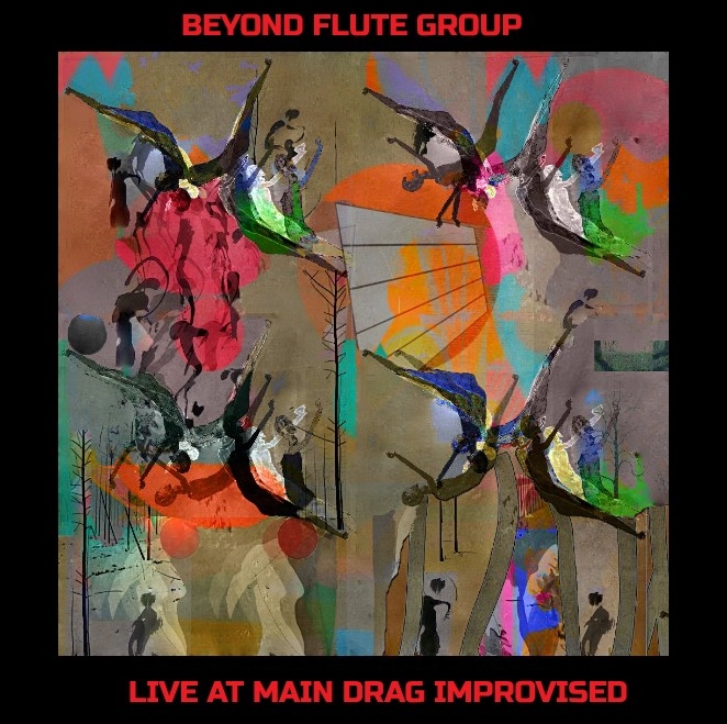 Beyond Flute Group Live at Main Drag Improvised