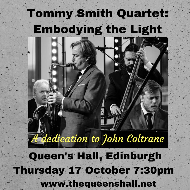 Tommy Smith Quartet: Embodying The Light