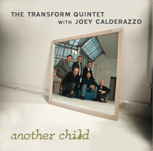 The Transform Quintet with Joey Calderazzo: Another Child by Gabor Horvath