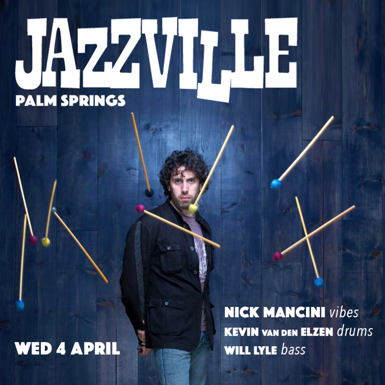 Nick Mancini, vibes at Jazzville Palm Springs