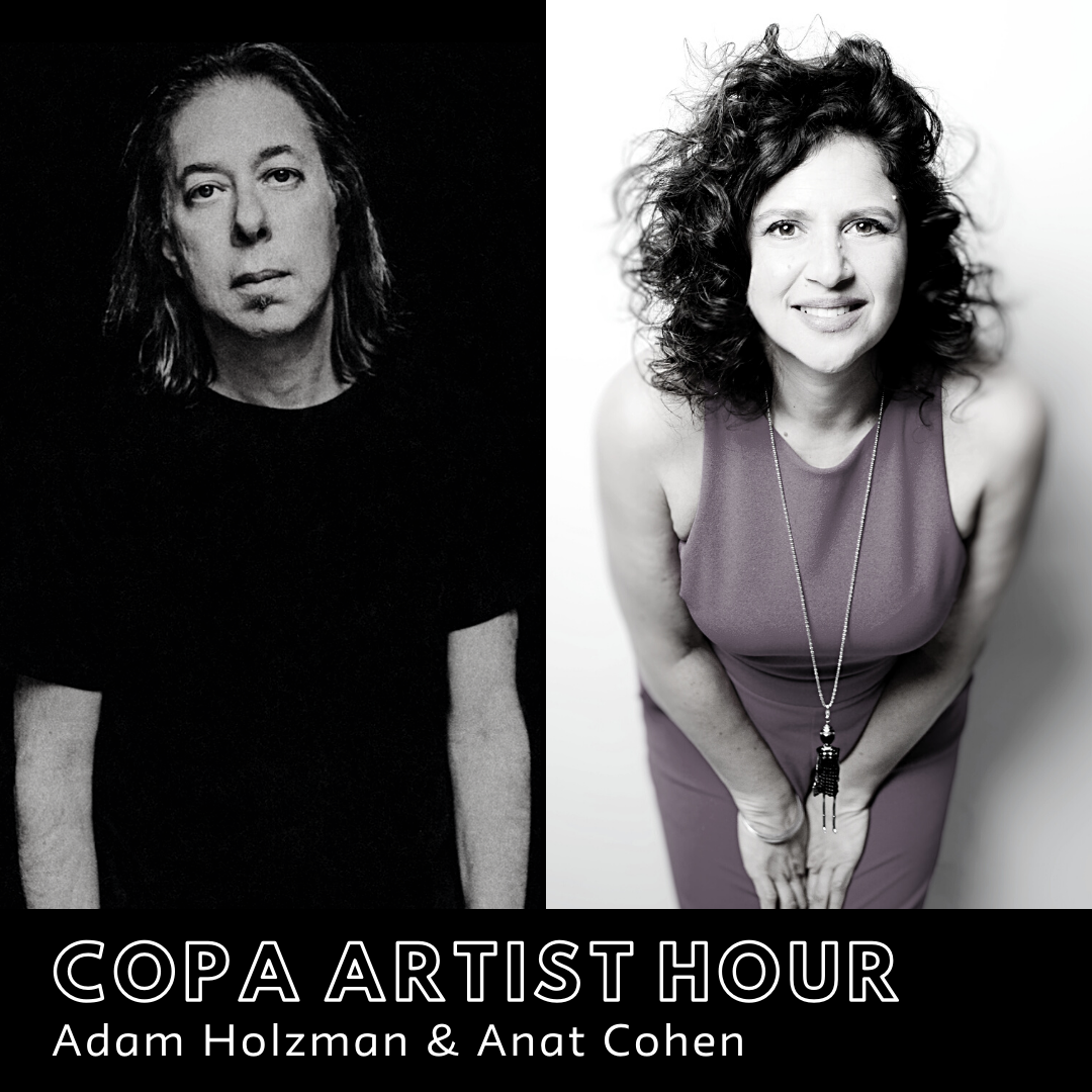 Copa Artist Hour: Adam Holzman & Anat Cohen