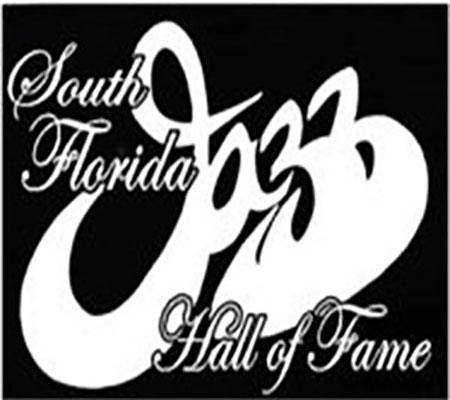 Sunshine Jazz 36th Season Presents The South Florida Jazz Hall Of Fame