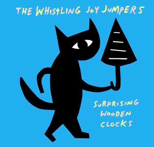 Whistling joy jumpers - surprising wooden clocks album