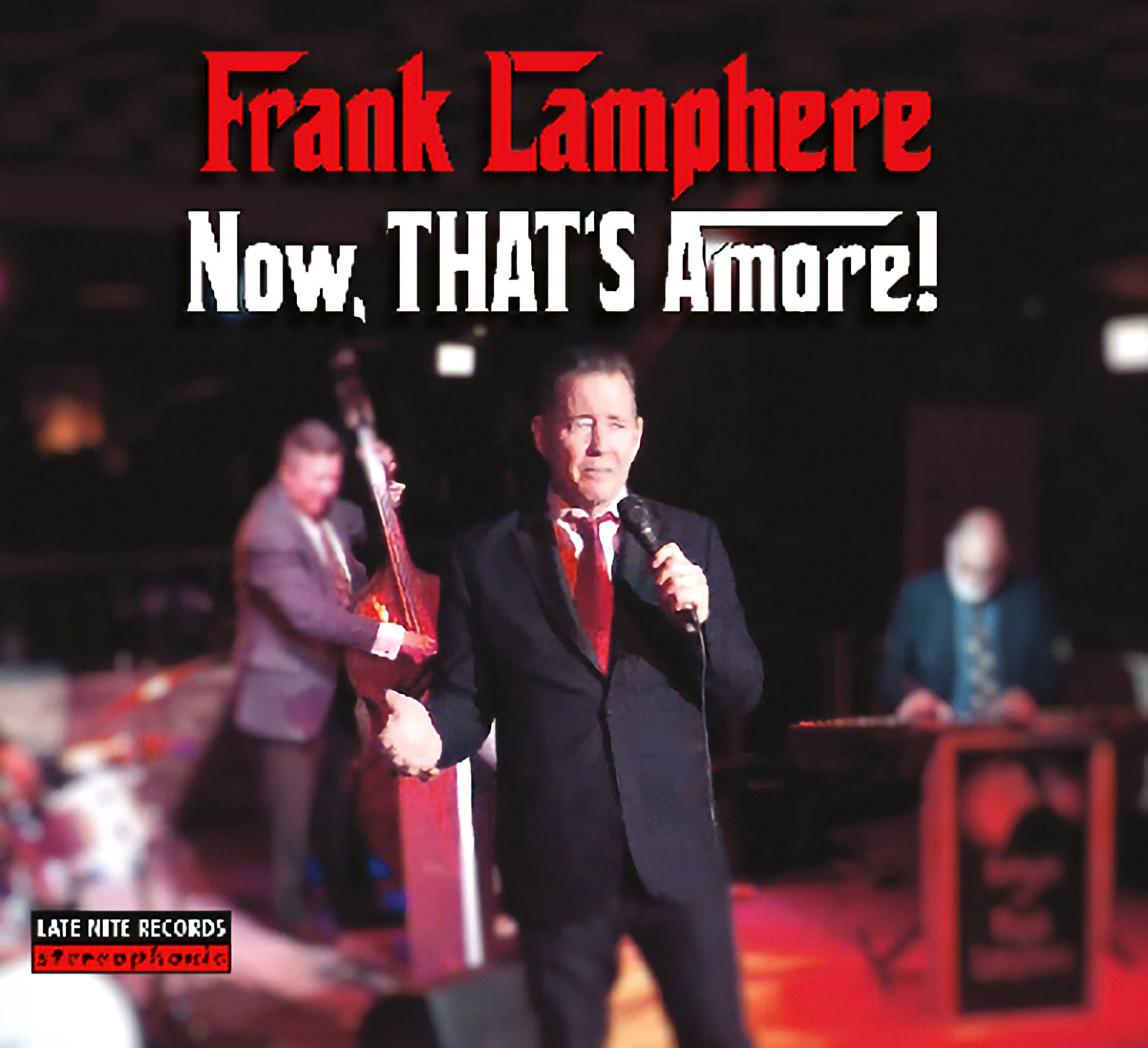 Frank Lamphere's fourth album "Now, THAT'S Amore!"
