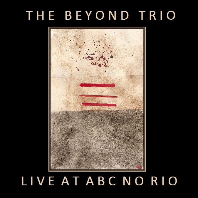 Beyond Trio Live at ABC No Rio