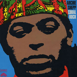 Archie Shepp Coral Rock