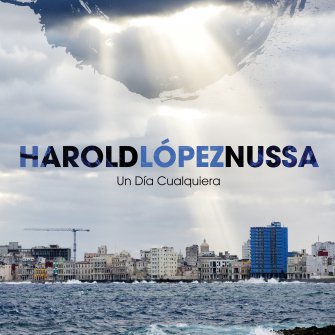 Harold Lopez-Nussa - Un Dia Cualquiera - CD Artwork