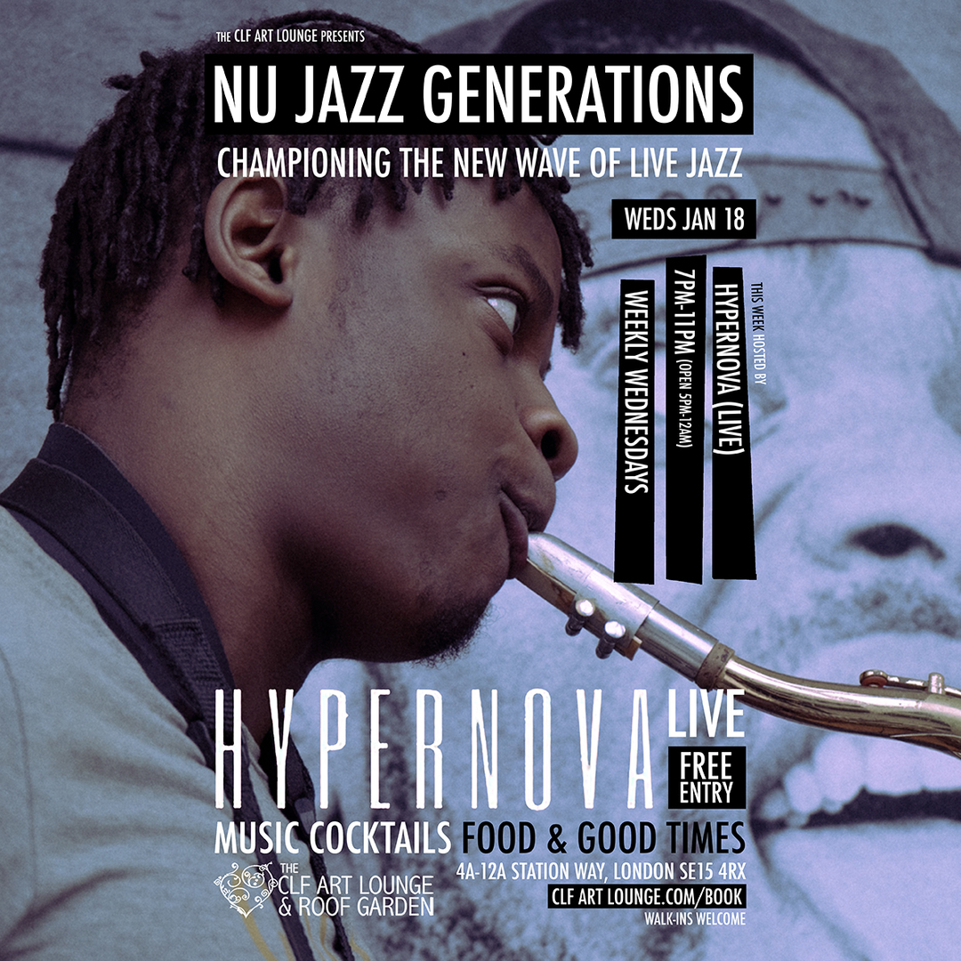 Nu Jazz Generations With Hypernova (live) And Dj Gordon Wedderburn, Free Entry