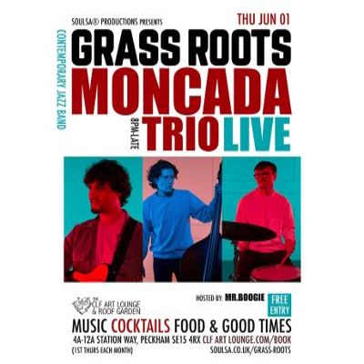 Grass Roots With Moncado Trio (live), Free Entry