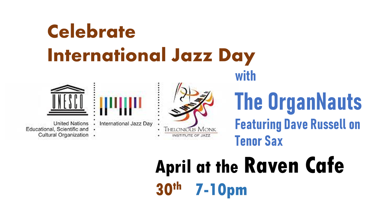 International Jazz Day With The Organnauts + Dave Russell 