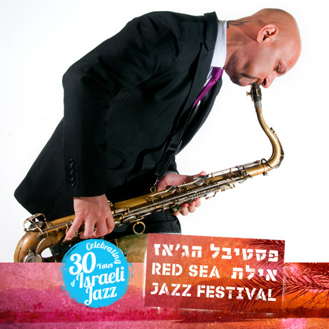 Eli Degibri - Artistic Director of the Red Sea Jazz Festival