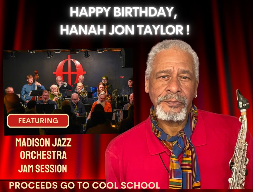 Happy Birthday To Hanah Jon Taylor And Fundraiser For Cool School Feat. Madison Jazz Orchestra And The New Kids | Free