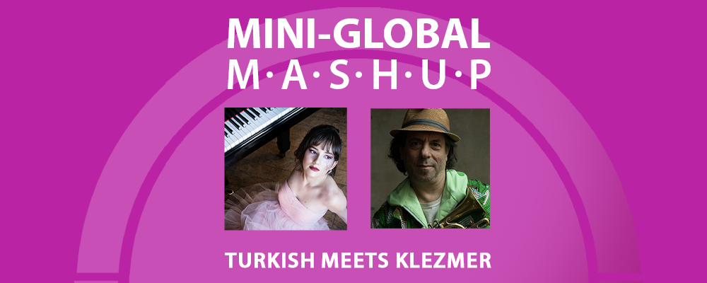 Mini-global Mashup: Turkish Meets Klezmer Music