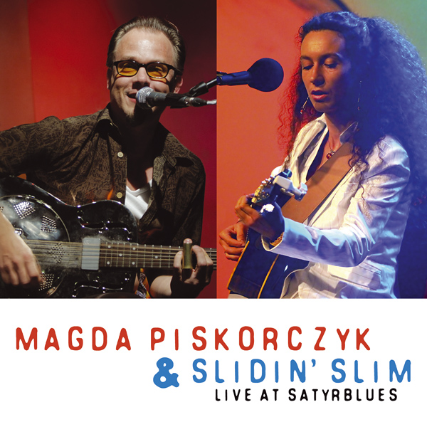 Magda Piskorczyk & Slidin' Slim - CD "Live at Satyrblues"