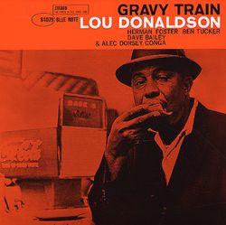 Lou Donaldson - Gravy Train (Blue Note, 1961)