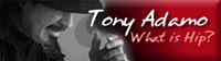 PR Pix for Tony Adamo's "What is Hip"