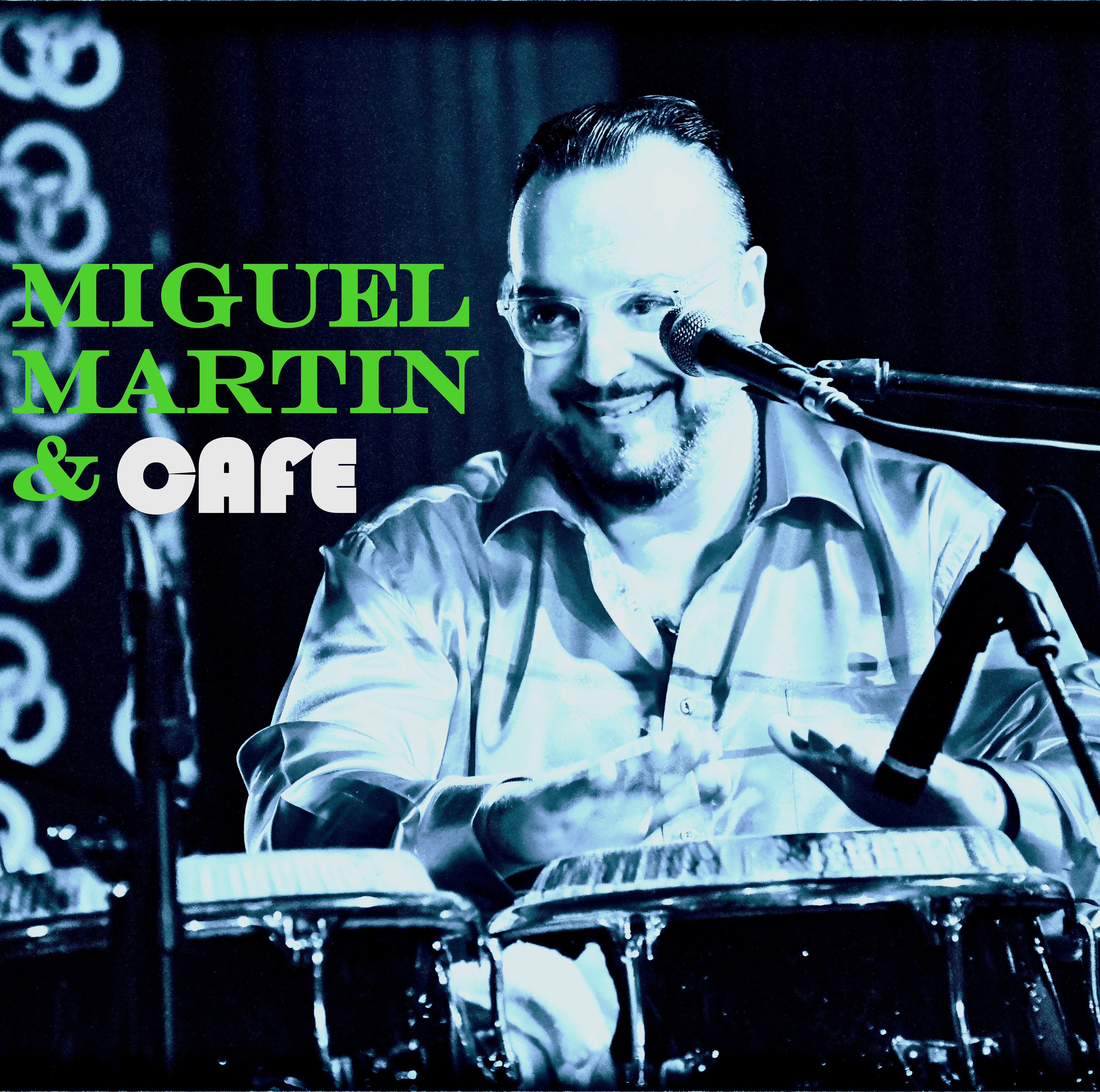 Miguel Martin & Cafe