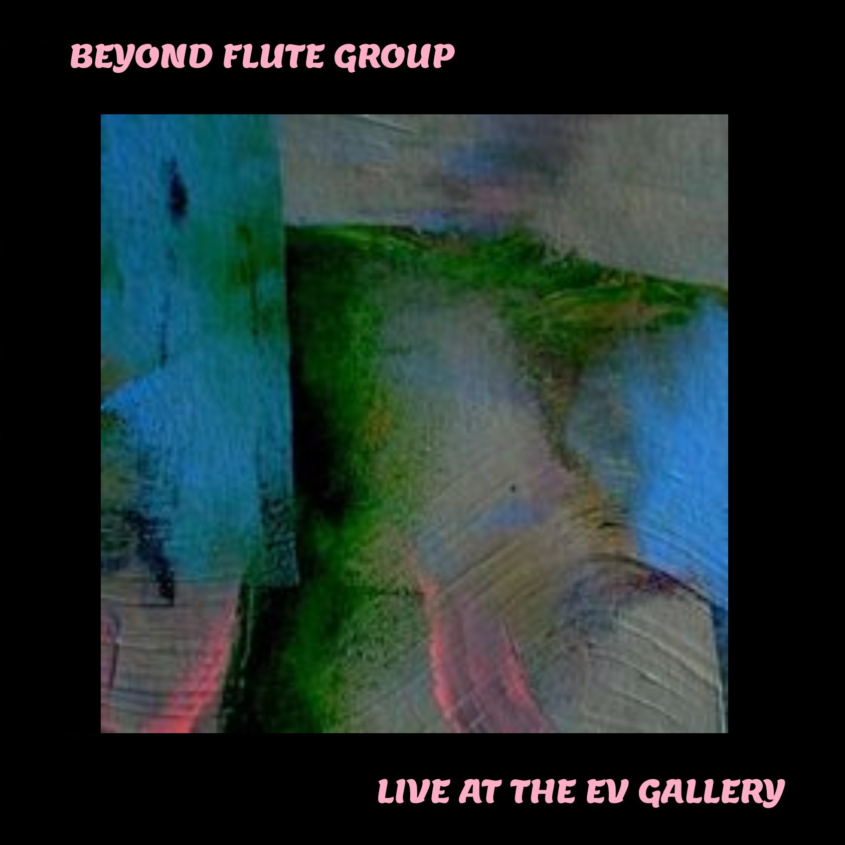 Beyond  Flute Group LIVE at the  EV Gallery