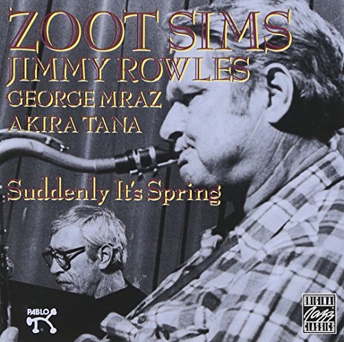 Zoot Sims & Jimmy Rowles Suddenly It's Spring