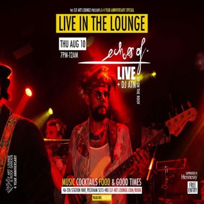 Echoes Of Live In The Lounge - Up On The Roof (a Clf Art Lounge 4 Year Anniversary Event)