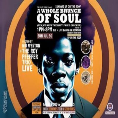 A Whole Brunch Of Soul With The Roy Pfeffer Trio (live) + Dj Nik Weston Up On The Roof