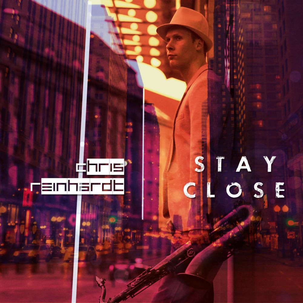 Chris Reinhardt - Stay Close