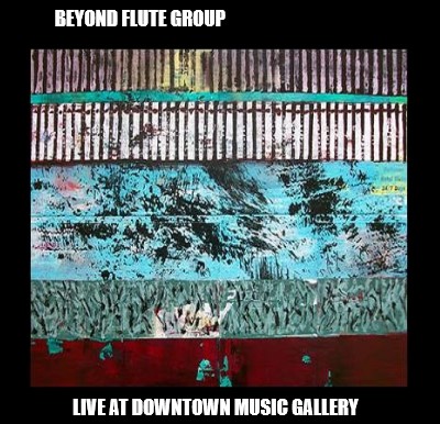 Beyond Flute Group live at Downtown Music Gallery 