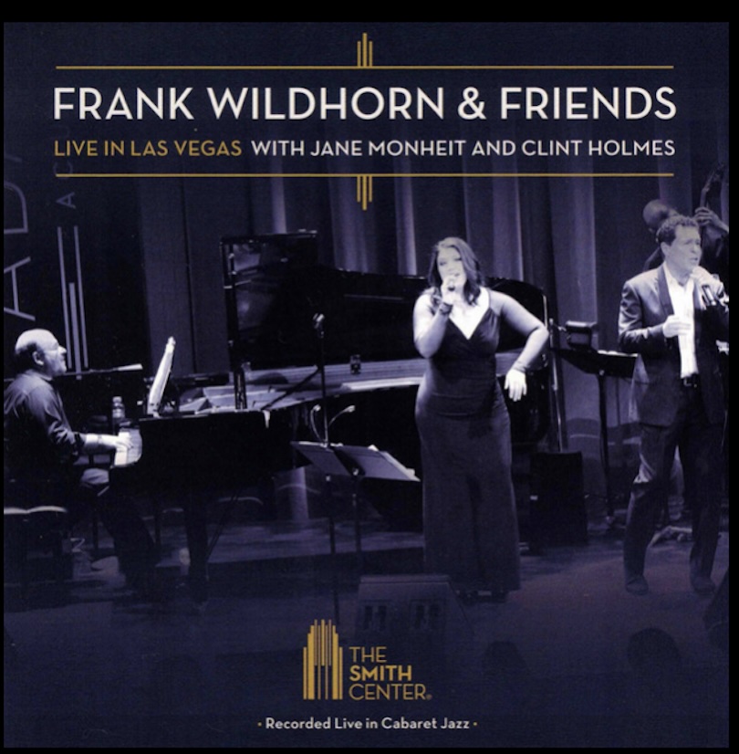Frank Wildhorn & Friends: Live In Las Vegas With Jane Monheit and Clint Holmes