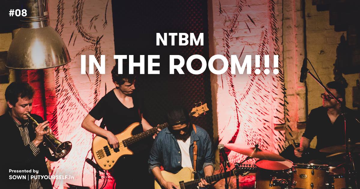 NTBM live at In the Room