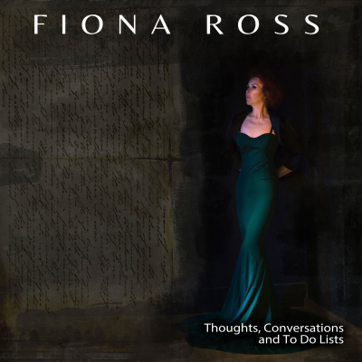 Fiona Ross: Thoughts, Conversations And To Do Lists Album Launch at PizzaExpress Jazz Club Soho