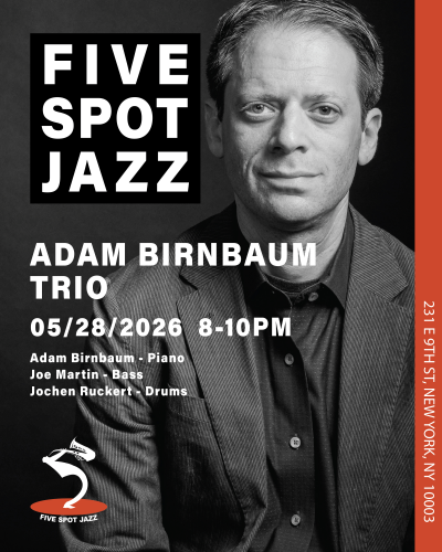 Adam Birnbaum Trio at Five Spot Jazz - event poster Adam Birnbaum Trio at Five Spot Jazz
