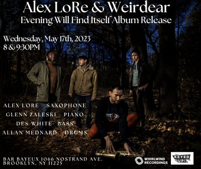 Alex Lore & Weirdear - Evening Will Find Itself Album Release at Bar Bayeux