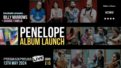 Billy Marrows + Grande Família - 'penelope' Album Launch at PizzaExpress Jazz Club Soho