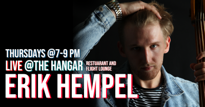 Erik Hempel Residency Ft. James Varnardo And Phil Magallanes at The Hangar Restaurant And Flight Lounge
